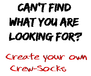Can't find  what you are  looking for? Create your own  Crew-Socks