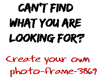 Can't find  what you are  looking for? Create your own  photo-frame-3869